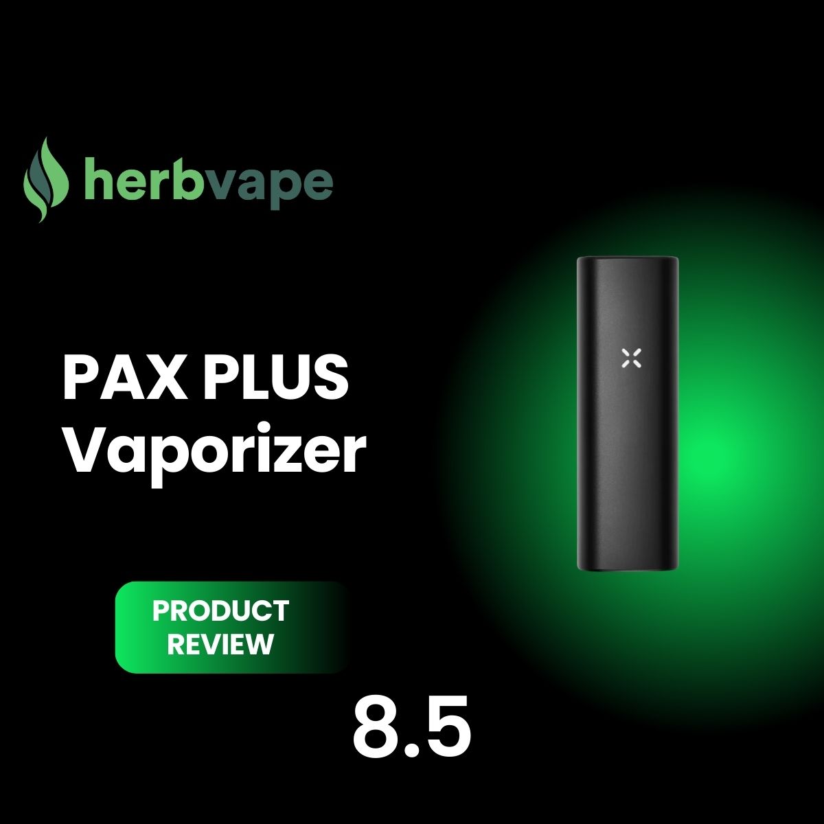 Pax Plus Vaporizer Review