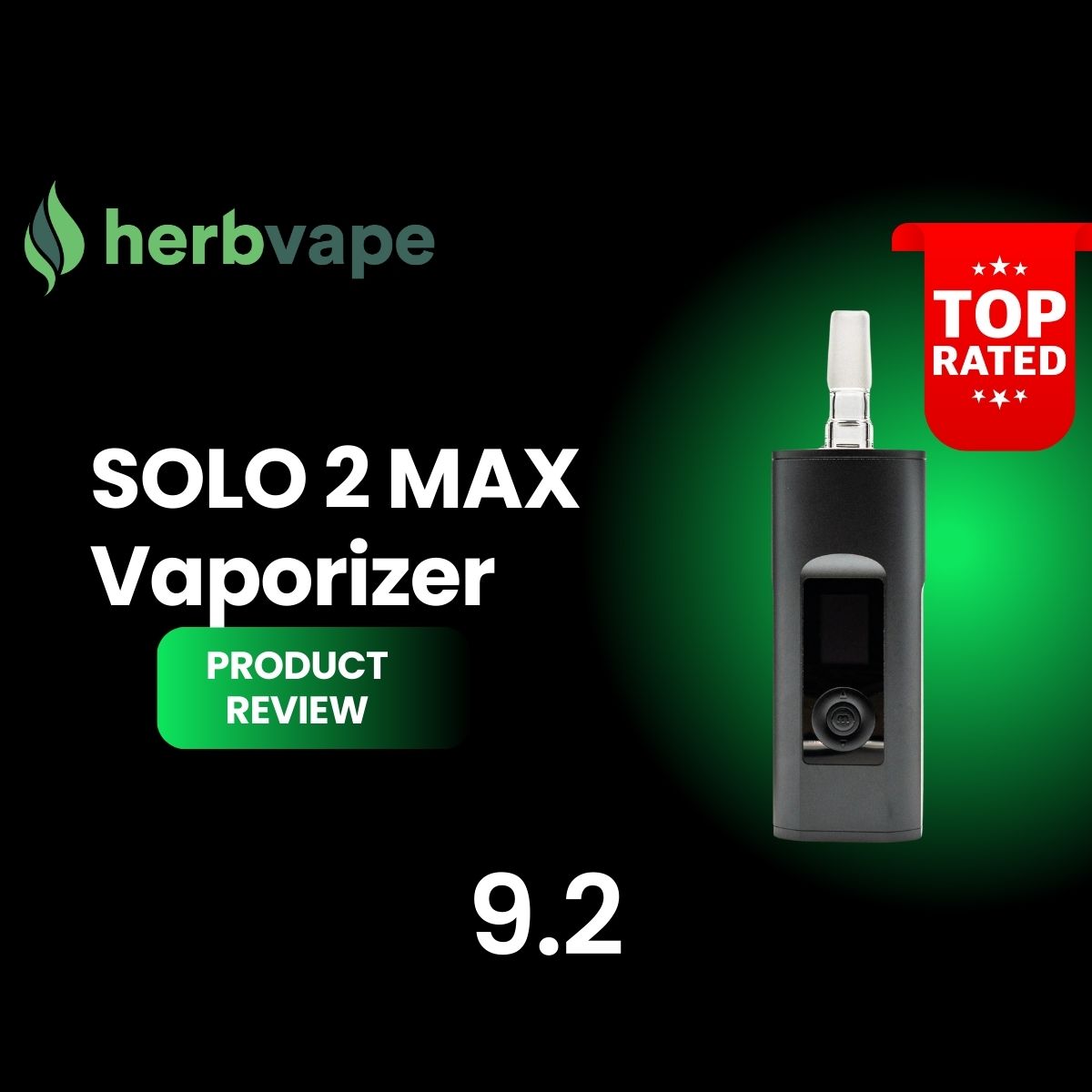 Arizer Solo 2 Max Vaporizer Review